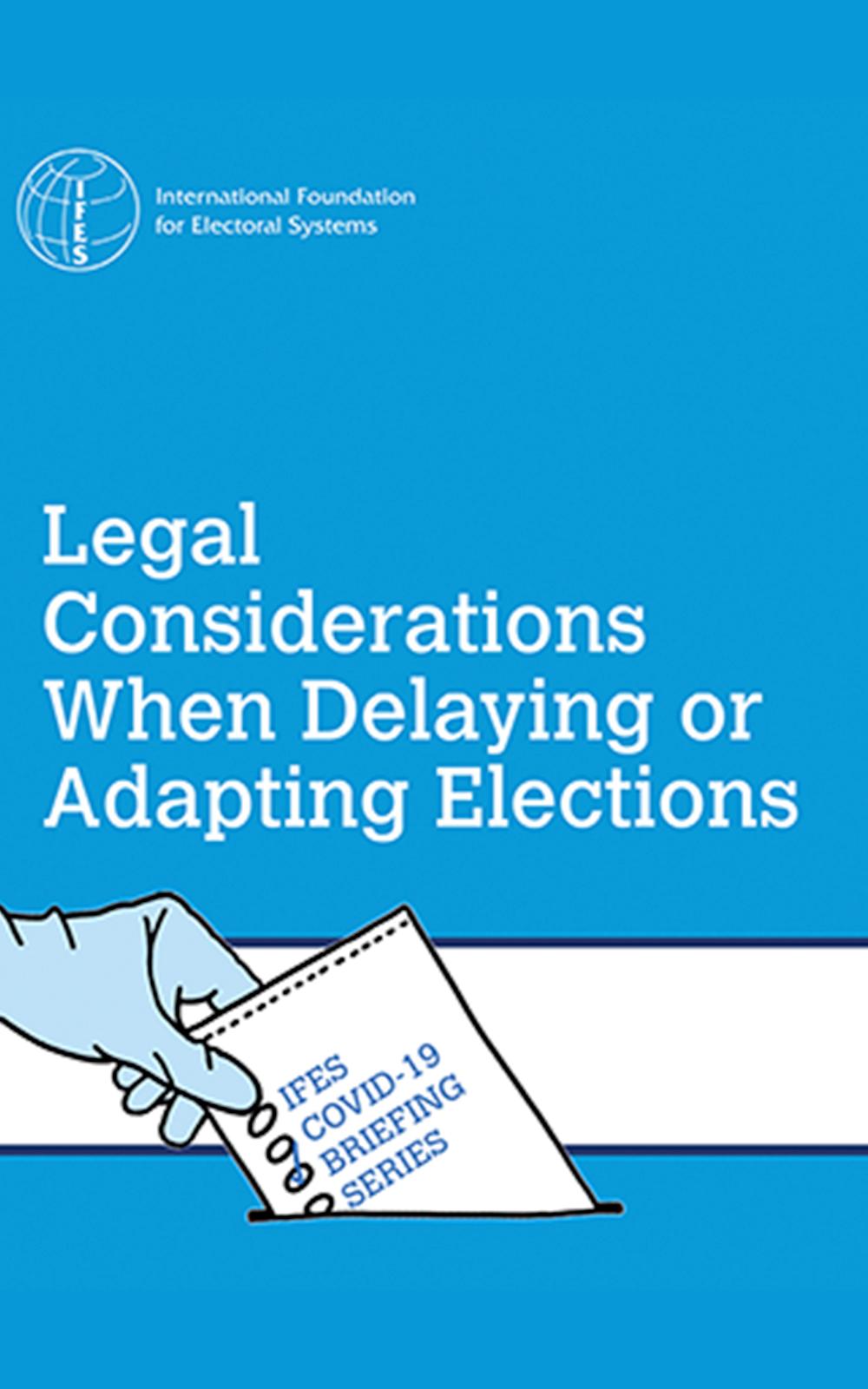 COVID-19 Legal Considerations When Delaying or Adapting Elections