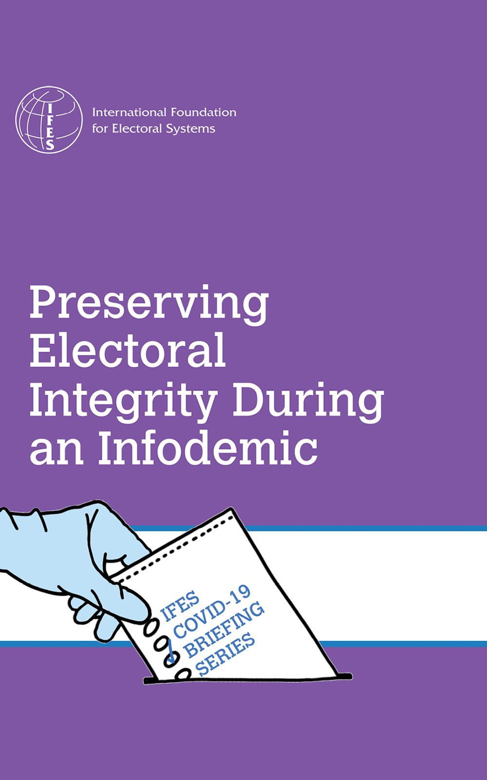 COVID-19 Preserving Electoral Integrity During an Infopandemic